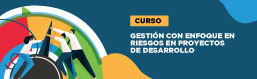 Imagen del curso Gestión con enfoque en riesgos en proyectos de desarrollo